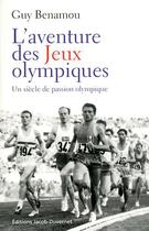 Couverture du livre « L'aventure des jeux olympiques » de Guy Benamou aux éditions Jacob-duvernet