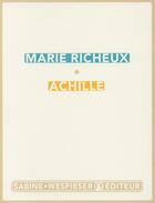 Couverture du livre « Achille » de Marie Richeux aux éditions Sabine Wespieser