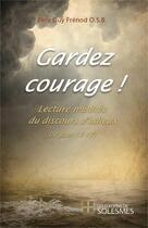 Couverture du livre « Gardez courage ! » de Guy Frenod aux éditions Solesmes