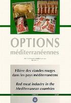 Couverture du livre « Filiere des viandes rouges dans les pays mediterraneens red meat industry in the mediterranean count » de Belhadj aux éditions Ciheam