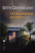 Couverture du livre « Un bouddhiste en colère » de Seth Greenland aux éditions Liana Levi