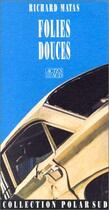 Couverture du livre « Folies douces » de Richard Matas aux éditions Actes Sud