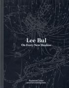 Couverture du livre « On every new shadow » de Bul Lee aux éditions Fondation Cartier