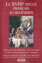 Couverture du livre « Le xviiie siecle francais au quotidien » de Roland Mortier aux éditions Complexe