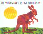 Couverture du livre « Kangourous ont-ils une maman » de Eric Carle aux éditions Mijade
