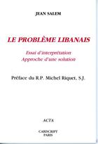 Couverture du livre « Le probleme libanais » de Jean Salem aux éditions Cariscript