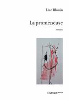 Couverture du livre « La promeneuse » de Blouin Lise aux éditions Levesque