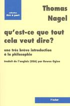 Couverture du livre « Qu'est-ce que tout cela veut dire ? » de Thomas Nagel aux éditions Eclat