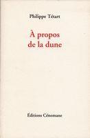 Couverture du livre « À propos de la dune » de Philippe Tétart aux éditions Cenomane