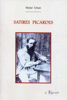 Couverture du livre « Satires picardes » de Hector Crinon aux éditions La Vague Verte