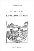 Couverture du livre « Jonas à livre ouvert ; de la Bible à babits... » de Pierre Domeyne aux éditions Jean Pierre Huguet