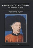 Couverture du livre « La chronique de Guinée (1453) » de Gomes Eanes De Zurara aux éditions Chandeigne