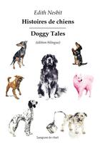 Couverture du livre « Histoires de chiens : Doggy Tales » de Edith Nesbit aux éditions Langues De Chat