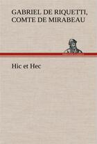 Couverture du livre « Hic et hec » de Mirabeau C-G. aux éditions Tredition