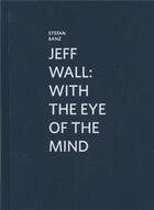 Couverture du livre « Marcel Duchamp ; Jeff Wall ; with the eye of the mind » de Stefan Banz aux éditions Kunsthalle Marcel Duchamp