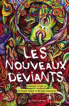 Couverture du livre « Les nouveaux deviants » de Collectif Nouveaux D aux éditions Au Diable Vauvert