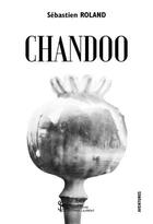 Couverture du livre « Chandoo » de Roland Sebastien aux éditions Sydney Laurent