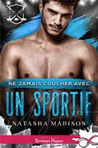 Couverture du livre « Les regles du jeu - t02 - ne jamais coucher avec un sportif - les regles du jeu, t2 » de Natasha Madison aux éditions Collection Infinity