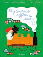 Couverture du livre « Et j'entends siffler le train... » de Stephanie Demasse-Pottier et Lucie David aux éditions Sarbacane