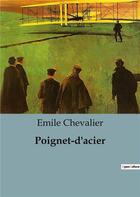 Couverture du livre « Poignet-d'acier » de Emile Chevalier aux éditions Culturea