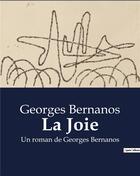 Couverture du livre « La Joie : Un roman de Georges Bernanos » de Georges Bernanos aux éditions Culturea