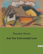 Couverture du livre « Auf Der Universität Lore » de Theodor Storm aux éditions Culturea