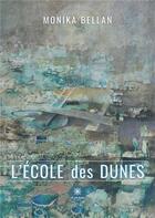 Couverture du livre « L'école des dunes » de Monika Bellan aux éditions Le Lys Bleu
