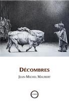 Couverture du livre « Décombres » de Jean-Michel Maubert aux éditions Editions De L'abat Jour