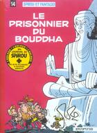 Couverture du livre « Spirou et Fantasio Tome 14 : le prisonnier du Bouddha » de Andre Franquin aux éditions Dupuis