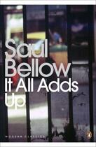 Couverture du livre « It All Adds Up » de Saul Bellow aux éditions Penguin Books Ltd Digital