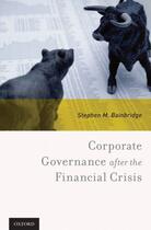 Couverture du livre « Corporate Governance after the Financial Crisis » de Bainbridge Stephen M aux éditions Oxford University Press Usa