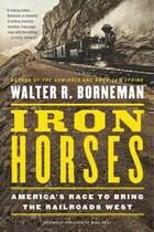 Couverture du livre « Iron Horses » de Borneman Walter R aux éditions Little Brown And Company