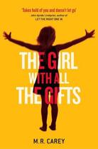 Couverture du livre « The Girl With All The Gifts » de M. R. Carey aux éditions Epagine