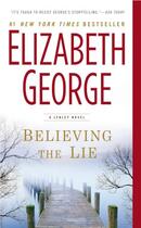 Couverture du livre « Believing the Lie » de Elizabeth George aux éditions Penguin Group Us