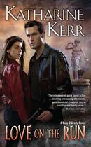 Couverture du livre « Love on the Run » de Katharine Kerr aux éditions Penguin Group Us