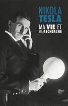 Couverture du livre « Ma vie et ma recherche » de Nikola Tesla aux éditions Discovery Publisher
