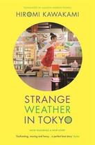 Couverture du livre « STRANGE WEATHER IN TOKYO » de Hiromi Kawakami aux éditions Granta Books