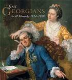 Couverture du livre « The first georgians art & monarchy 1714-1760 » de Shawe-Taylor aux éditions Royal Collection