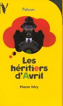 Couverture du livre « Les Heritiers D'Avril » de Very-P aux éditions Hachette