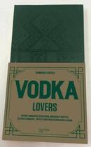 Couverture du livre « Vodka lovers » de Dominique Foufelle aux éditions Hachette Pratique