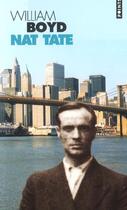 Couverture du livre « Nat tate. un artiste americain (1928-1960) » de William Boyd aux éditions Points