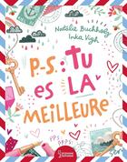 Couverture du livre « P.-S. : tu es la meilleure » de Natalie Buchholz et Inka Vigh aux éditions Larousse