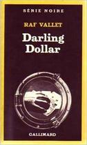 Couverture du livre « Darling dollar » de Raf Vallet aux éditions Gallimard