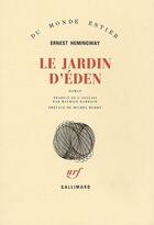 Couverture du livre « Le jardin d'Eden » de Ernest Hemingway aux éditions Gallimard