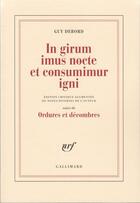 Couverture du livre « In girum imus nocte et consumimur igni ; ordures et décombres » de Guy Debord aux éditions Gallimard