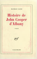 Couverture du livre « Histoire de john cooper d'albany » de Maurice Sachs aux éditions Gallimard (patrimoine Numerise)