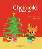 Couverture du livre « Chamalo fête Noël » de Marion Billet et Charlotte Moundlic aux éditions Pere Castor
