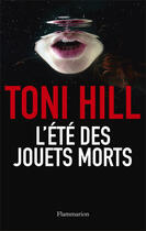 Couverture du livre « L'été des jouets morts » de Toni Hill aux éditions Flammarion