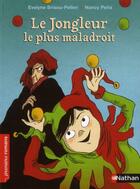 Couverture du livre « Le jongleur le plus maladroit » de Evelyne Brisou-Pellen et Nancy Pena aux éditions Nathan