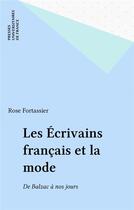 Couverture du livre « Les ecrivains francais et la mode » de Rose Fortassier aux éditions Puf